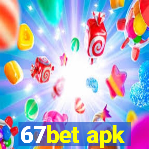 67bet apk